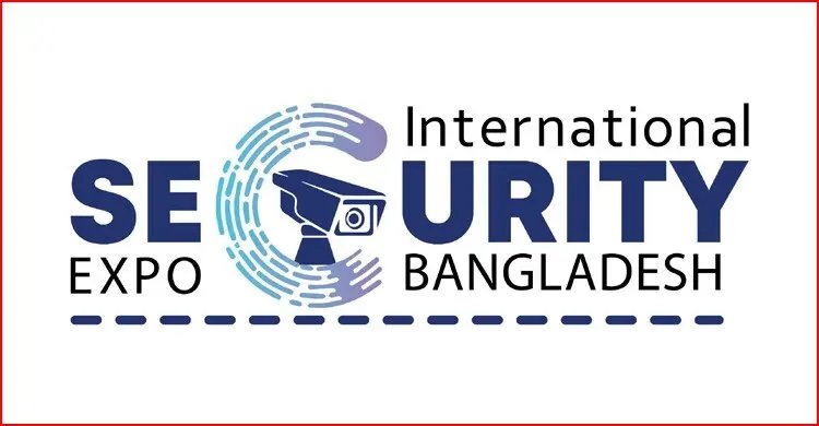 ঢাকায় ইন্টারন্যাশনাল সিকিউরিটি অ্যান্ড সেফটি এক্সপো শুরু ১৭ সেপ্টেম্বর
